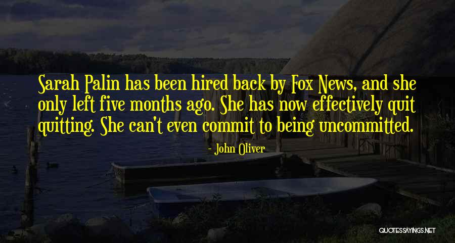 Uncommitted Quotes By John Oliver Uncommitted Quotes By John Oliver