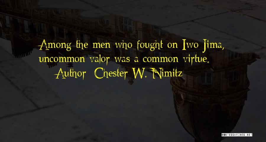 Uncommon Quotes By Chester W. Nimitz