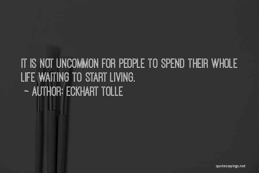 Uncommon Quotes By Eckhart Tolle