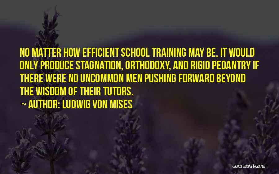 Uncommon Quotes By Ludwig Von Mises