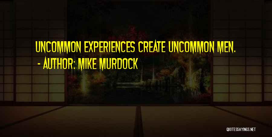 Uncommon Quotes By Mike Murdock