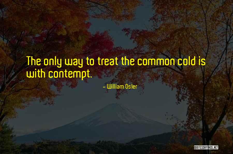 Uncompensated Care Quotes By William Osler Uncompensated Care Quotes By William Osler