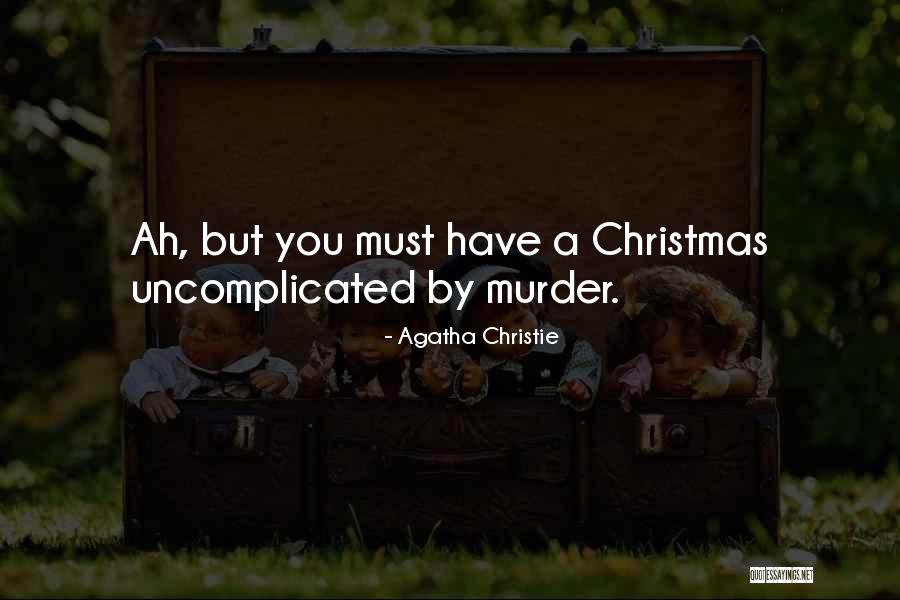 Uncomplicated Quotes By Agatha Christie Uncomplicated Quotes By Agatha Christie