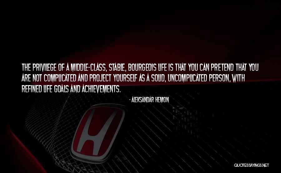 Uncomplicated Quotes By Aleksandar Hemon Uncomplicated Quotes By Aleksandar Hemon