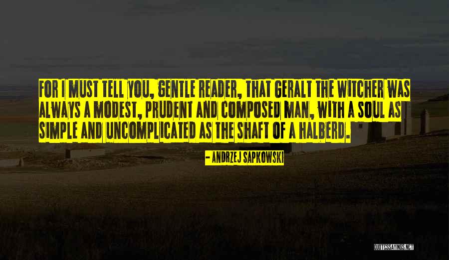 Uncomplicated Quotes By Andrzej Sapkowski Uncomplicated Quotes By Andrzej Sapkowski