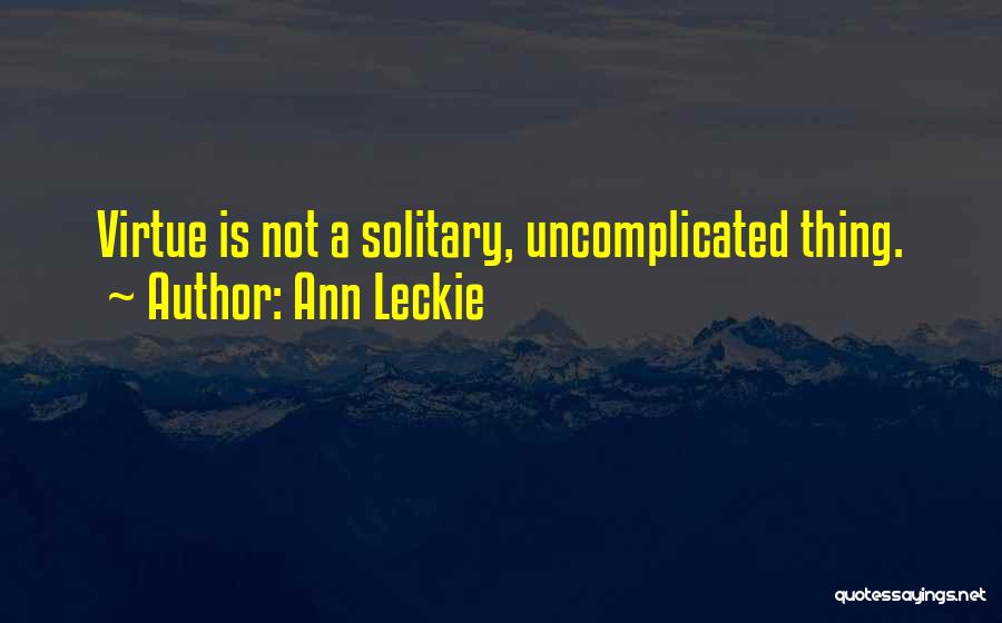 Uncomplicated Quotes By Ann Leckie