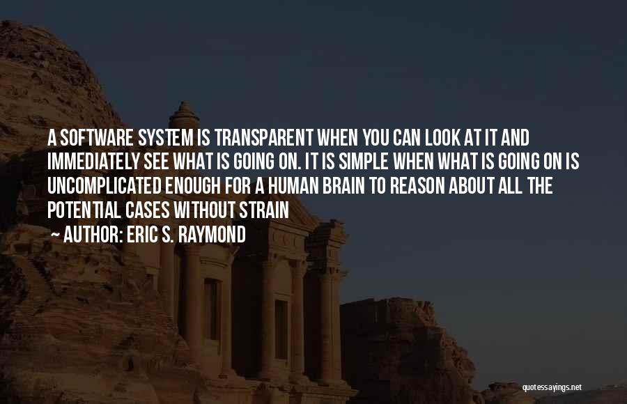 Uncomplicated Quotes By Eric S. Raymond