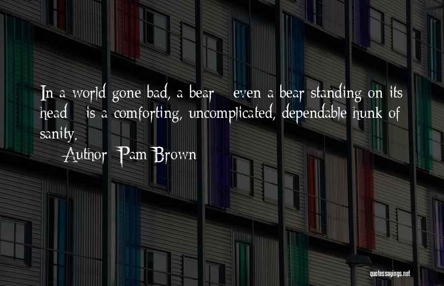 Uncomplicated Quotes By Pam Brown