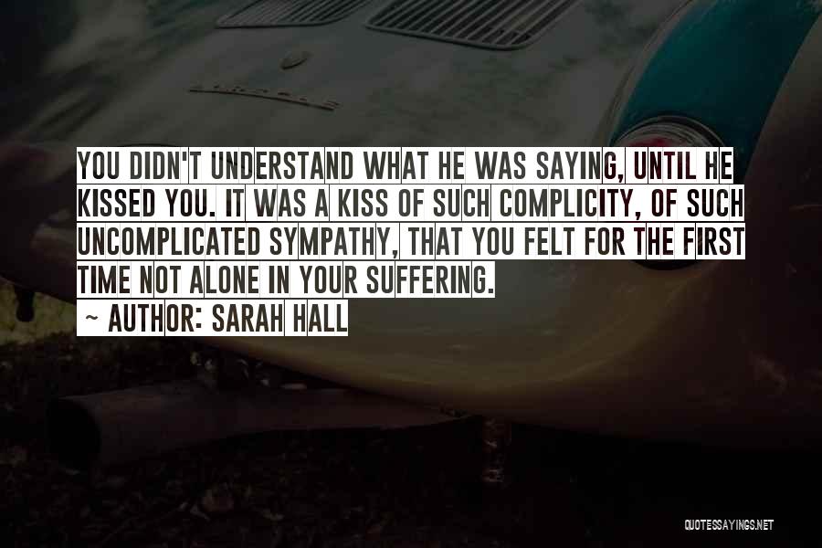 Uncomplicated Quotes By Sarah Hall