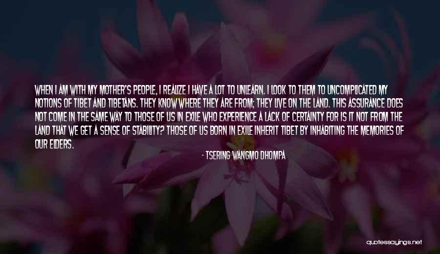 Uncomplicated Quotes By Tsering Wangmo Dhompa