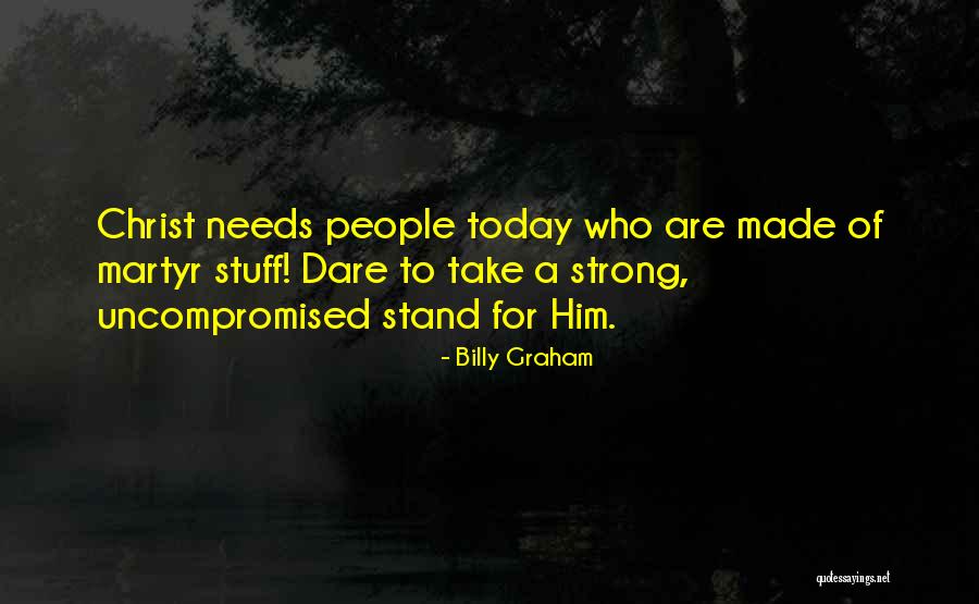 Uncompromised Quotes By Billy Graham