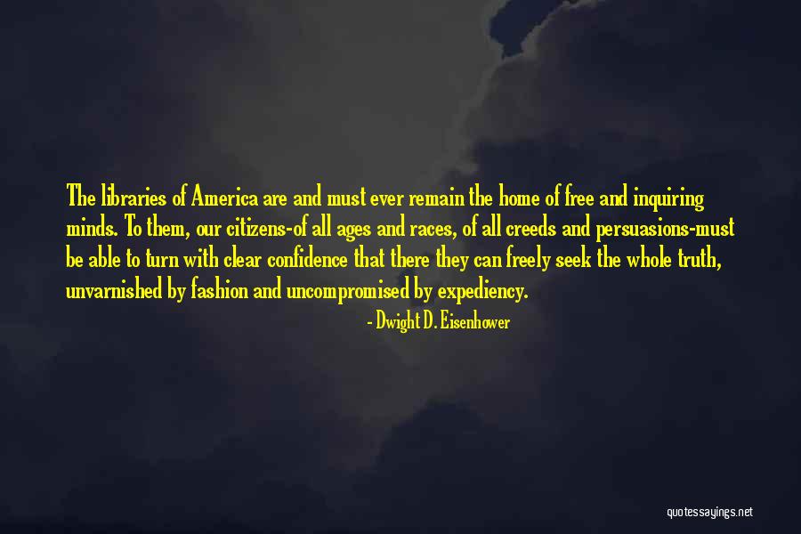 Uncompromised Quotes By Dwight D. Eisenhower