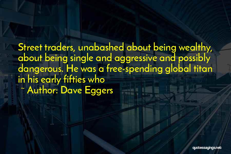 Uncompromised Reduction Quotes By Dave Eggers