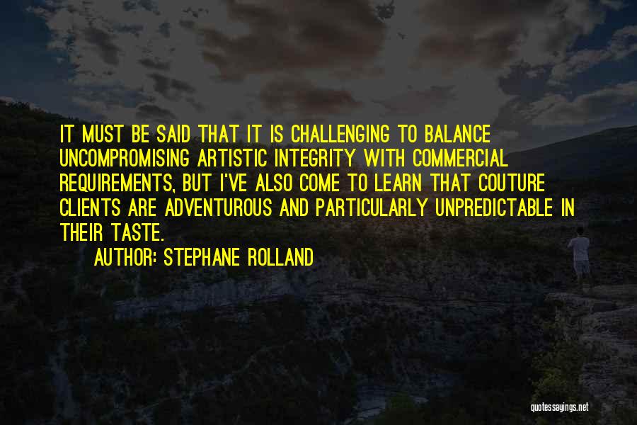 Uncompromising Integrity Quotes By Stephane Rolland