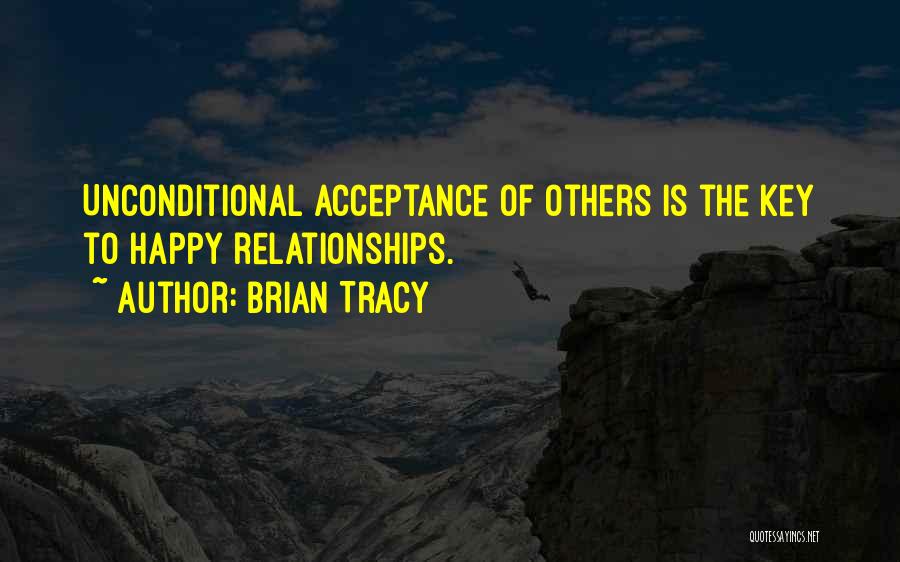 Unconditional Happiness Quotes By Brian Tracy