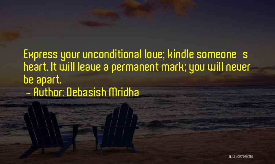 Unconditional Happiness Quotes By Debasish Mridha