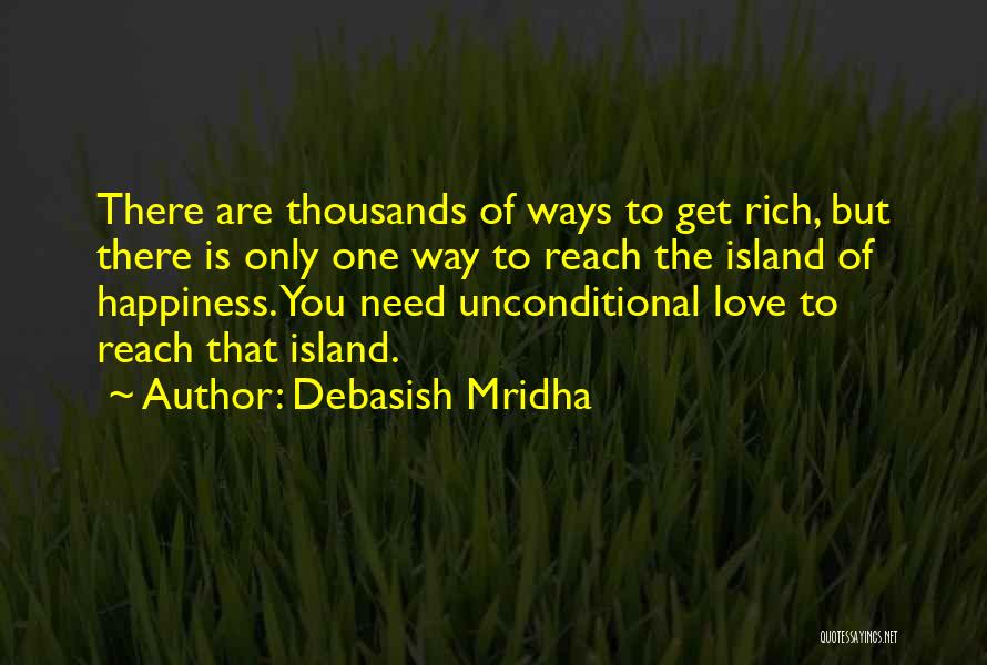 Unconditional Happiness Quotes By Debasish Mridha