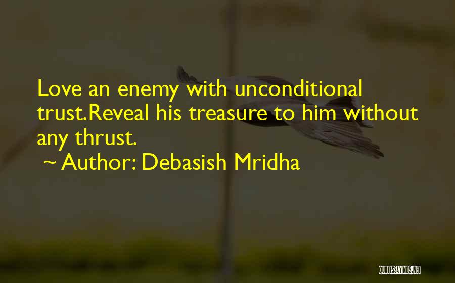 Unconditional Happiness Quotes By Debasish Mridha