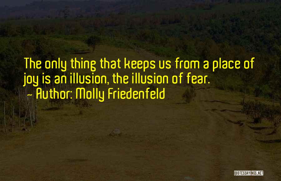 Unconditional Happiness Quotes By Molly Friedenfeld