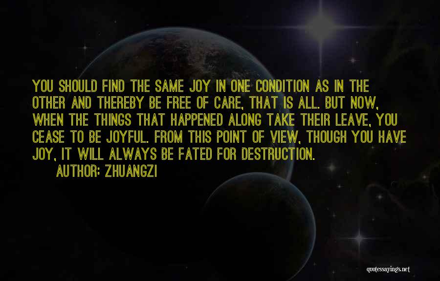 Unconditional Happiness Quotes By Zhuangzi
