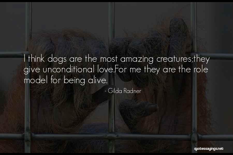 Unconditional Love And Dogs Quotes By Gilda Radner Unconditional Love And Dogs Quotes By Gilda Radner
