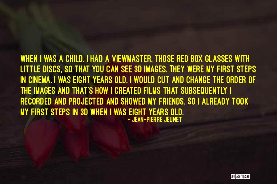 Unconditional Love And Support Quotes By Jean-Pierre Jeunet Unconditional Love And Support Quotes By Jean-Pierre Jeunet