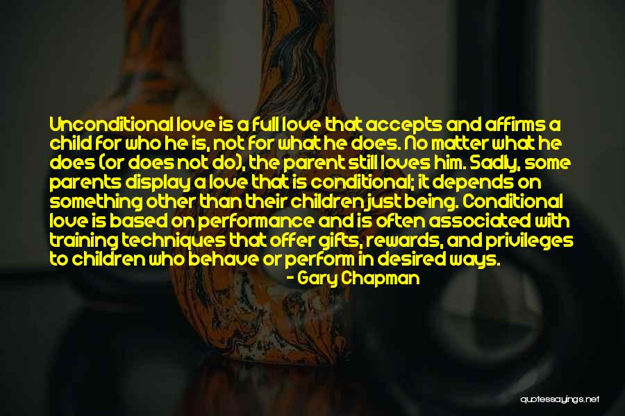 Unconditional Love Children Quotes By Gary Chapman Unconditional Love Children Quotes By Gary Chapman