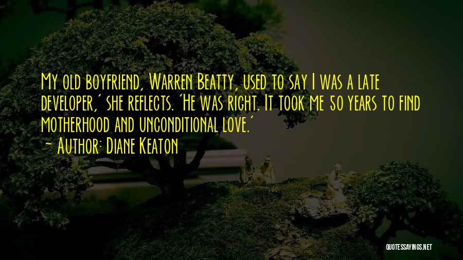 Unconditional Love For Boyfriend Quotes By Diane Keaton