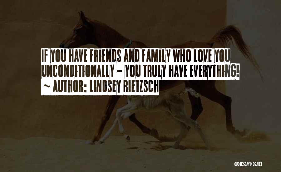 Unconditional Love For Family Quotes By Lindsey Rietzsch