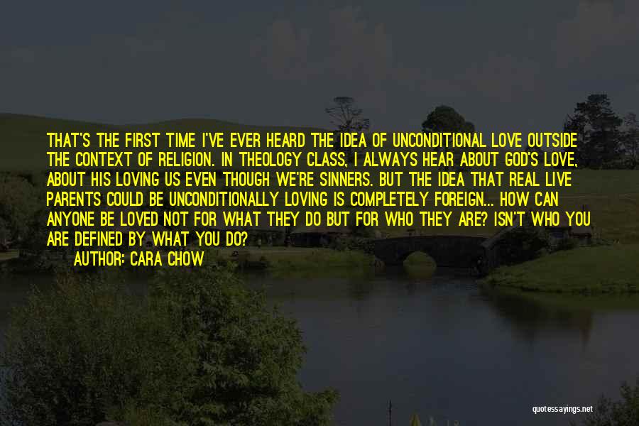 Unconditional Love For Parents Quotes By Cara Chow