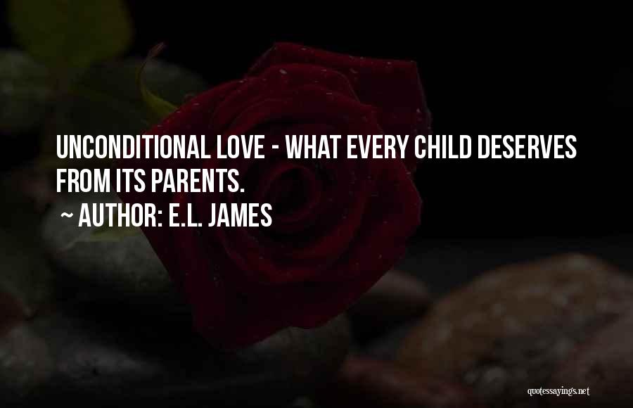 Unconditional Love For Parents Quotes By E.L. James