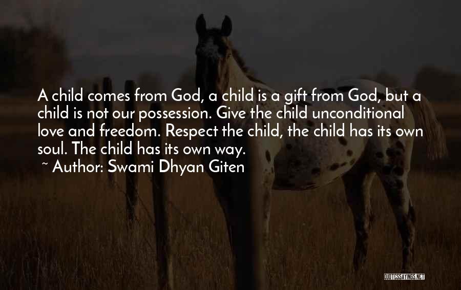 Unconditional Love For Parents Quotes By Swami Dhyan Giten