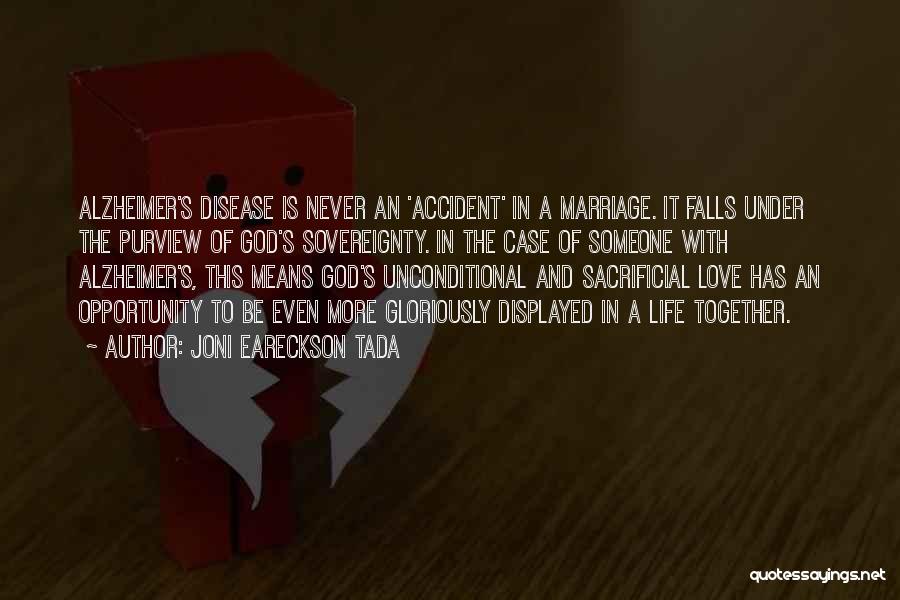 Unconditional Love In Marriage Quotes By Joni Eareckson Tada