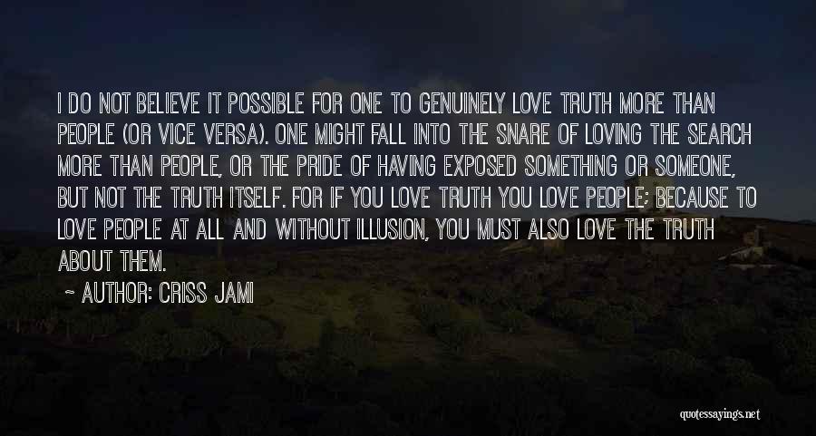 Unconditional Love Love Quotes By Criss Jami