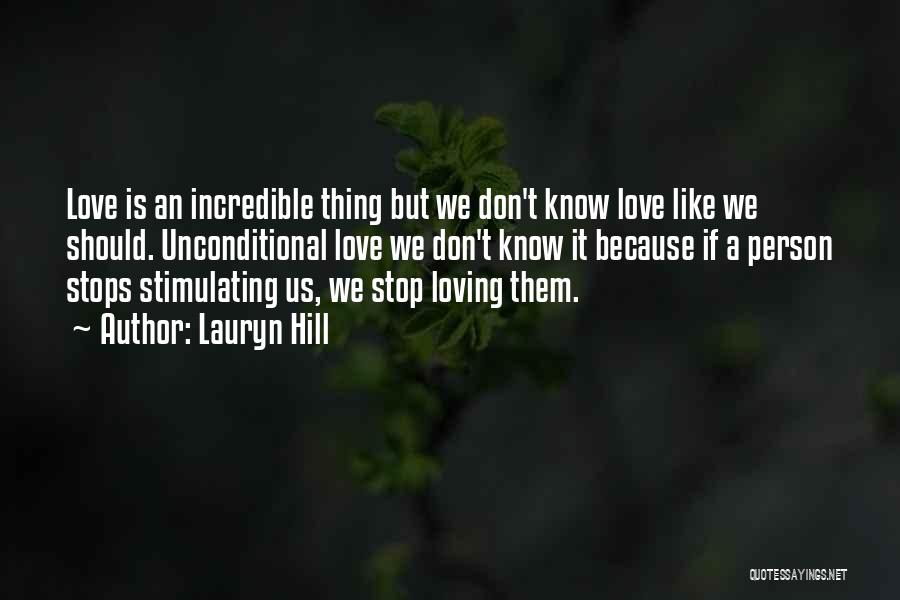 Unconditional Love Love Quotes By Lauryn Hill