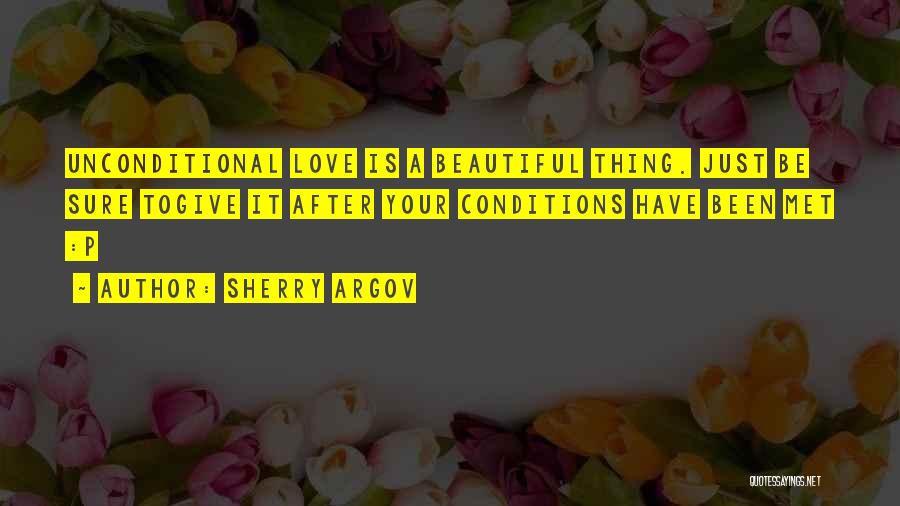 Unconditional Love Love Quotes By Sherry Argov