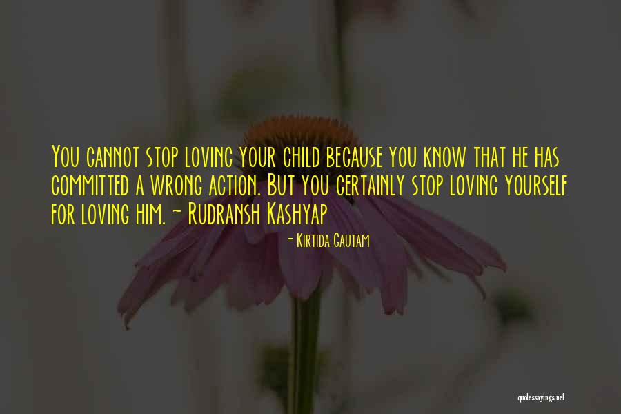 Unconditional Love Of A Child Quotes By Kirtida Gautam Unconditional Love Of A Child Quotes By Kirtida Gautam