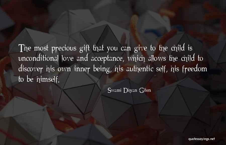 Unconditional Love Of A Child Quotes By Swami Dhyan Giten Unconditional Love Of A Child Quotes By Swami Dhyan Giten