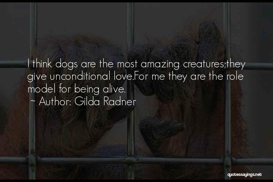 Unconditional Love Of Dogs Quotes By Gilda Radner