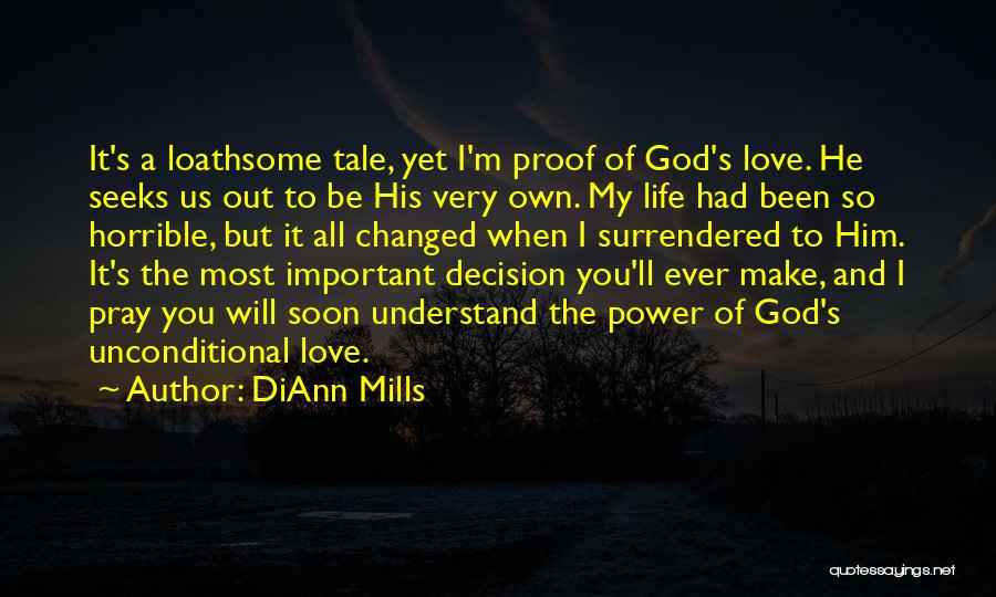 Unconditional Love Of God Quotes By DiAnn Mills