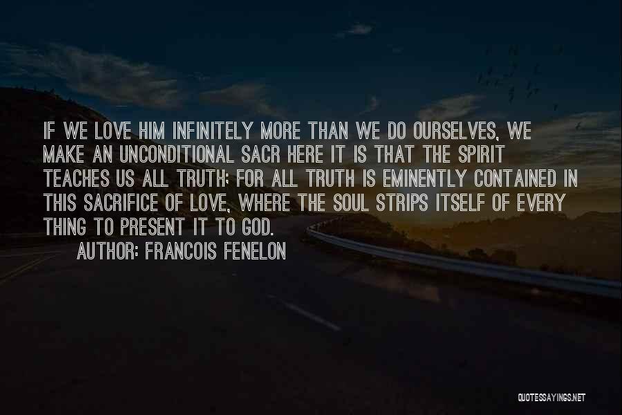 Unconditional Love Of God Quotes By Francois Fenelon