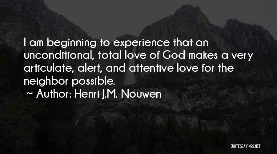 Unconditional Love Of God Quotes By Henri J.M. Nouwen
