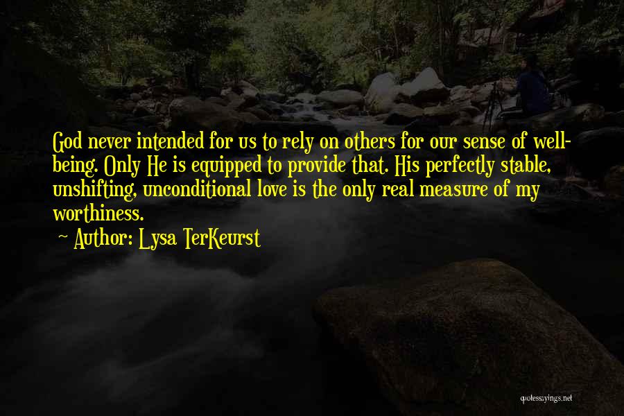 Unconditional Love Of God Quotes By Lysa TerKeurst