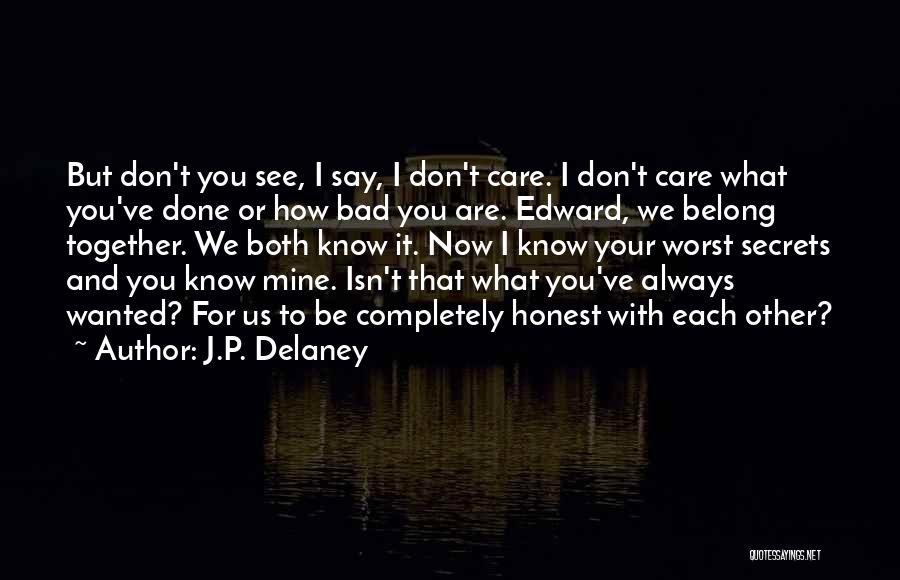 Unconditional Love Or No Relationship Quotes By J.P. Delaney