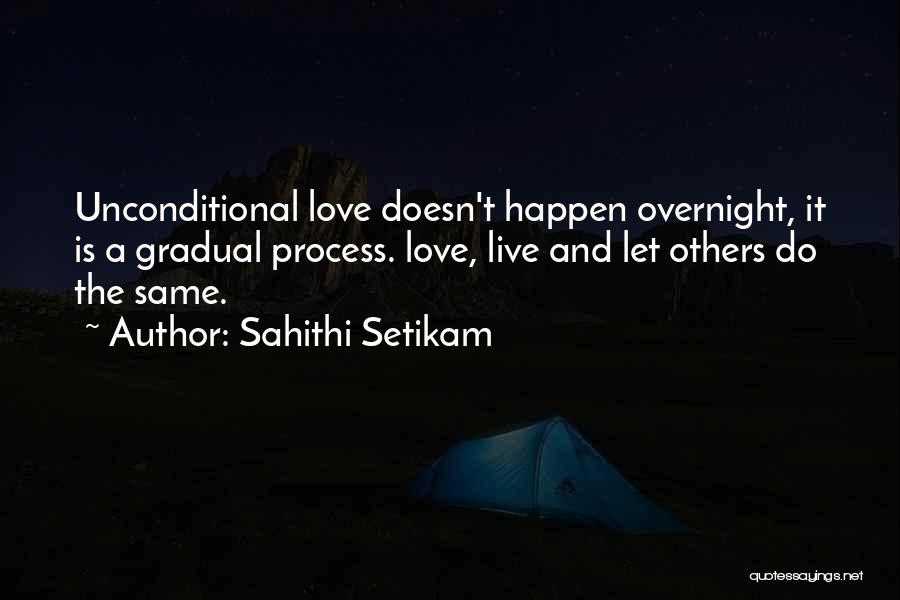 Unconditional Love Or No Relationship Quotes By Sahithi Setikam