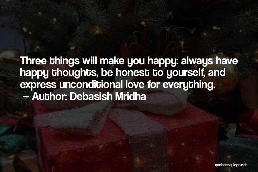 Unconditional Love Philosophy Quotes By Debasish Mridha