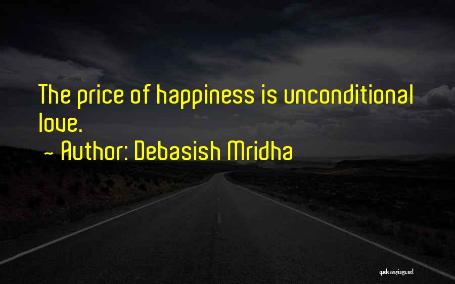 Unconditional Love Philosophy Quotes By Debasish Mridha