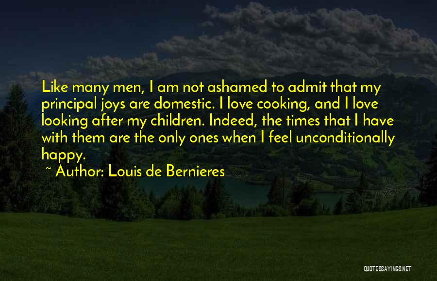 Unconditionally Happy Quotes By Louis De Bernieres