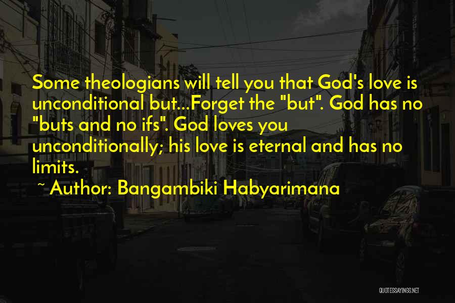 Unconditionally Quotes By Bangambiki Habyarimana