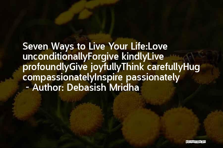 Unconditionally Quotes By Debasish Mridha